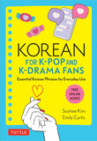 Korean for K-Pop and K-Drama Fans: Essential Korean Phrases for Everyday Use - Soohee Kim - 9780804853705 - Tuttle Publishing