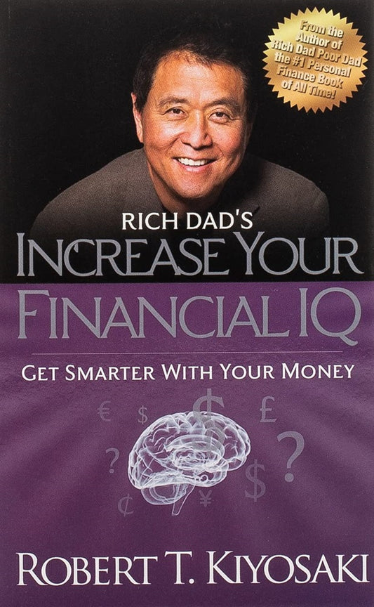 Rich Dad's Increase Your Financial IQ - Robert T. Kiyosaki - 9781612680668 - Plata Publishing