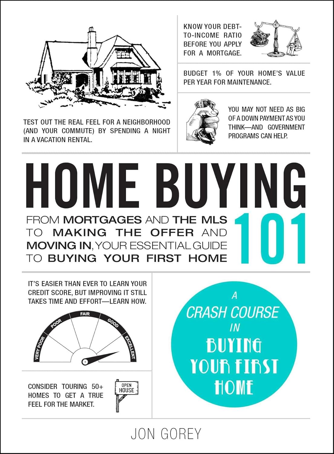 Home Buying 101: From Mortgages and the MLS to Making the Offer and Moving In - Jon Gorey - 9781507217405 - Adams Media