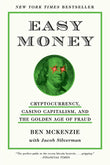 Easy Money: Cryptocurrency, Casino Capitalism, and the Golden Age of Fraud - Ben McKenzie - 9781419766404 - Harry N. Abrams