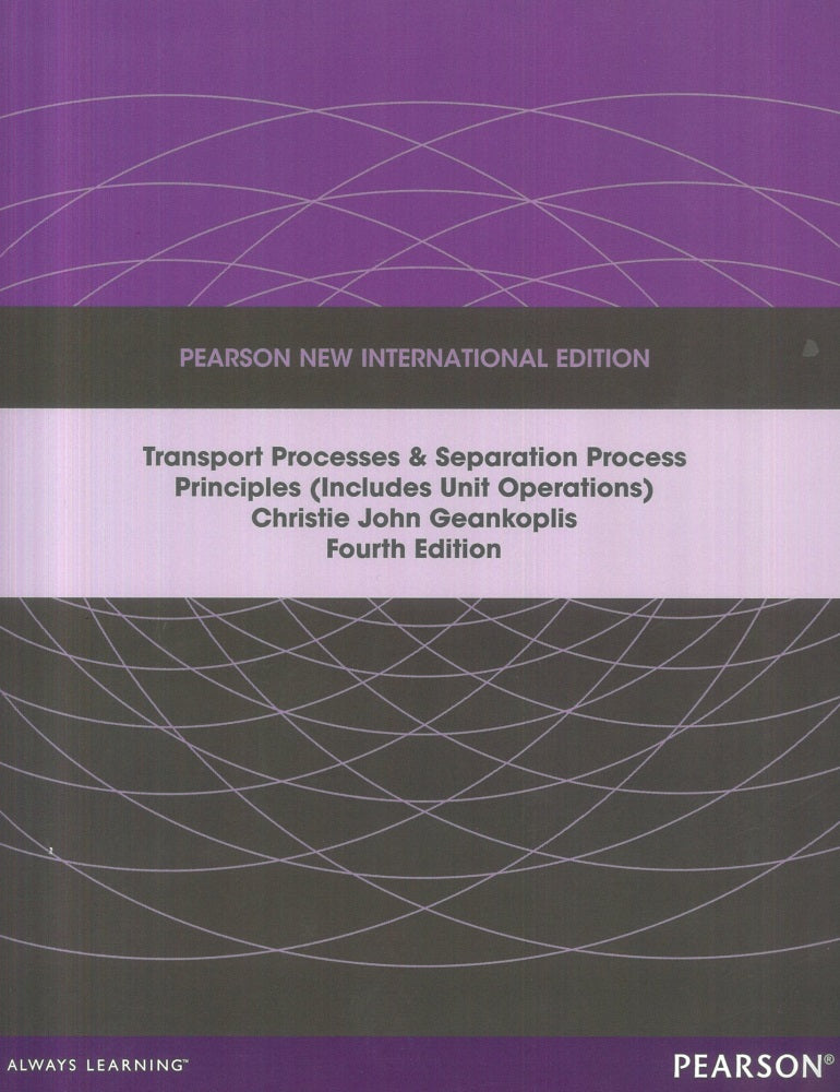 Transport Processes and Separation Process Principles (Includes Unit Operations) - Geankoplis - 9781292026022 - Pearson