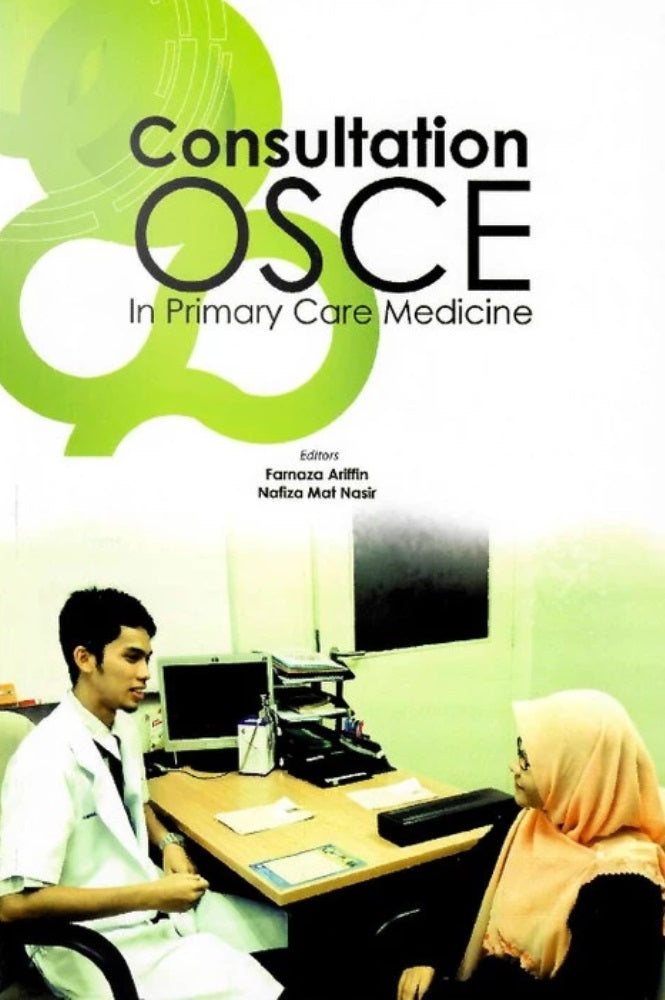 Consultation OSCE in Primary Care Medicine - Farnaza Ariffin - 9789673634170 - UiTM Press