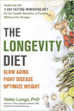 The Longevity Diet: Slow Aging, Fight Disease, Optimize Weight - Valter Longo - 9780525534099 - Avery