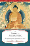 The Power of Meditation: A Complete Guide to Transforming Your Mind - Lama Zopa Rinpoche - 9781614297888 - Wisdom Publications