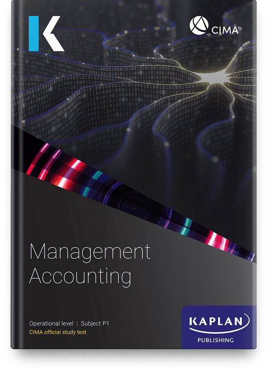 [2025 Edition] CIMA Management Accounting (P1) Study Text – 9781839967733 – Kaplan Publishing