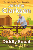 Diddly Squat: Pigs Might Fly - Jeremy Clarkson - 9781405961424 - Penguin Books