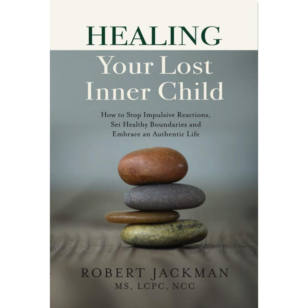 Healing Your Lost Inner Child - Robert Jackman - 9789670015460 - AcePremier