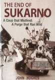 End of Sukarno: A Coup That Misfired: A Purge That Ran Wild - John Huges- -9789814385756 - Editions Didier Millet Pte Ltd