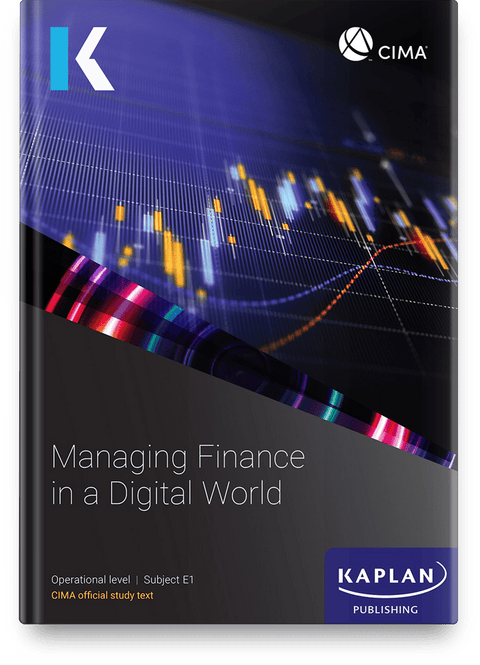 [2026 Edition] CIMA Managing Finance in a Digital World E1 Study Text – 9781837350896 – Kaplan Publishing