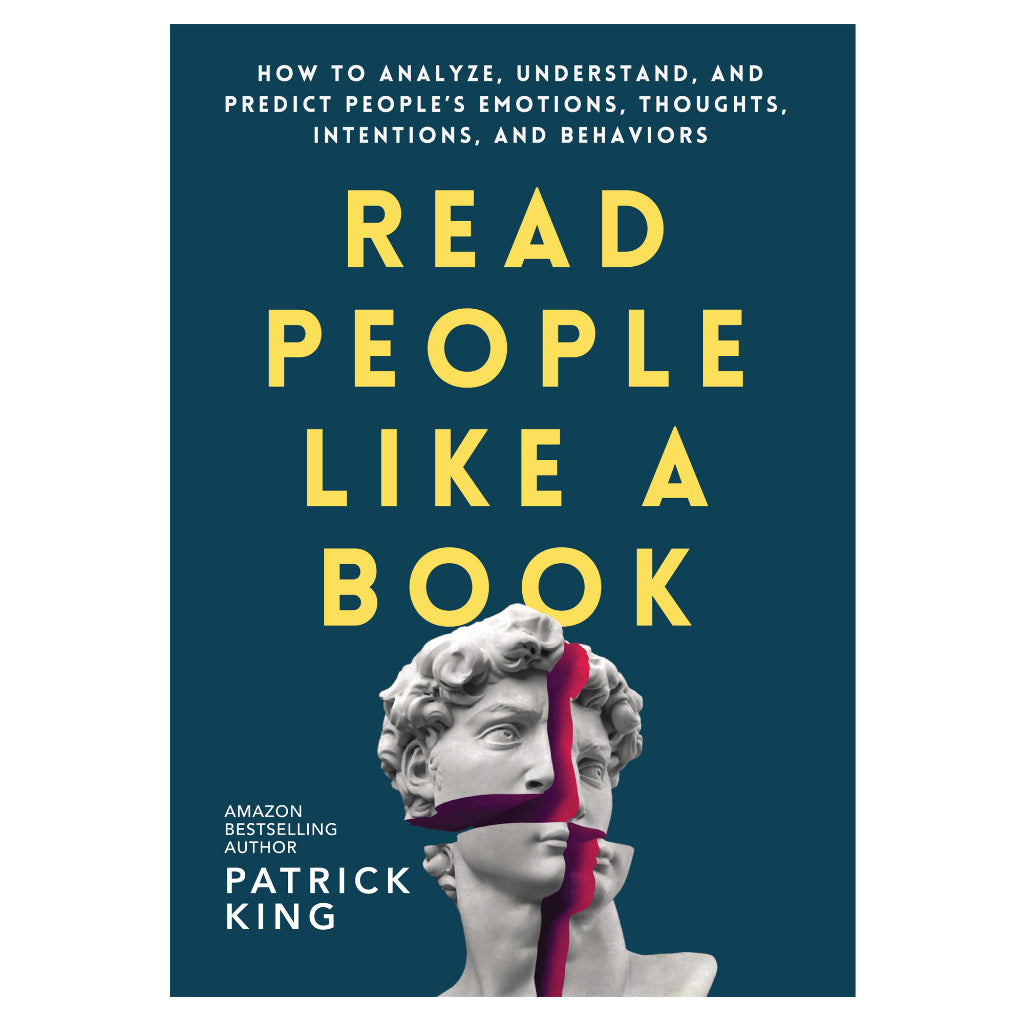 Read People Like a Book: How To Analyze Understand, And Predict People’s Emotions - Patrick King - 9789670015248 - AcePremier