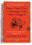 Every Time I Find the Meaning of Life, They Change It: Wisdom of the Great Philosophers on How to Live - Daniel Klein - 9780143129592 - Penguin Books