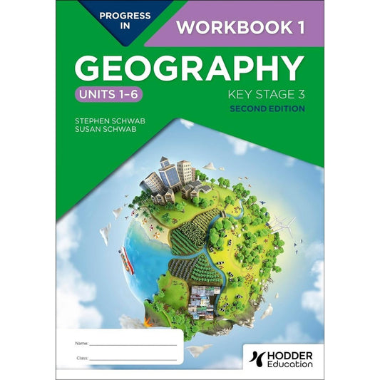 Progress in Geography: Key Stage 3, Second Edition: Workbook 1 (Units 1–6) - 9781398378902 - Hodder Education