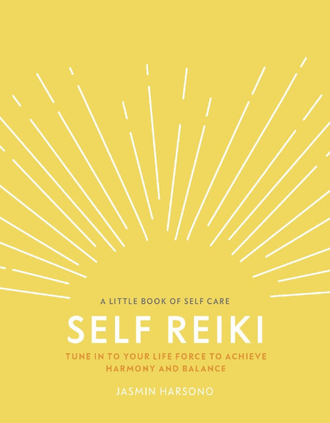Self Reiki : Tune in to Your Life Force to Achieve Harmony and Balance - Jasmin Harsono - 9780241410387 - DK