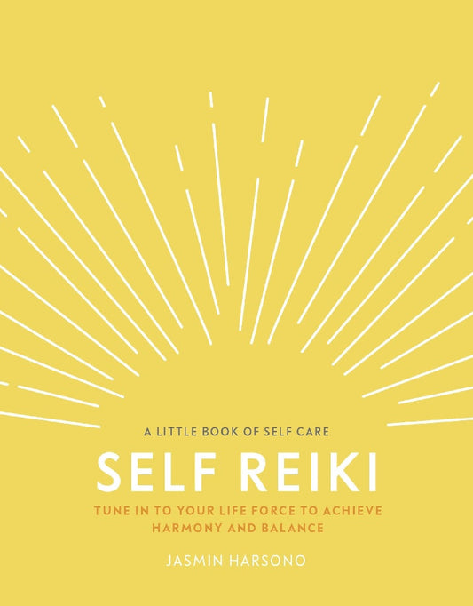 Self Reiki : Tune in to Your Life Force to Achieve Harmony and Balance - Jasmin Harsono - 9780241410387 - DK