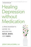 Healing Depression without Medication: A Psychiatrist's Guide to Balancing Mind, Body, and Soul - Jodie Skillicorn D.O. - 9781623173548 - North Atlantic Books