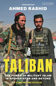 Taliban: The Power of Militant Islam in Afghanistan and Beyond - Ahmed Rashid - 9780755647101 - Bloomsbury