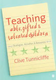 Clearances Sales - Teaching Able, Gifted and Talented Children: Strategies, Activities & Resources - Clive Tunnicliffe - 9781412947671 - SAGE Publications