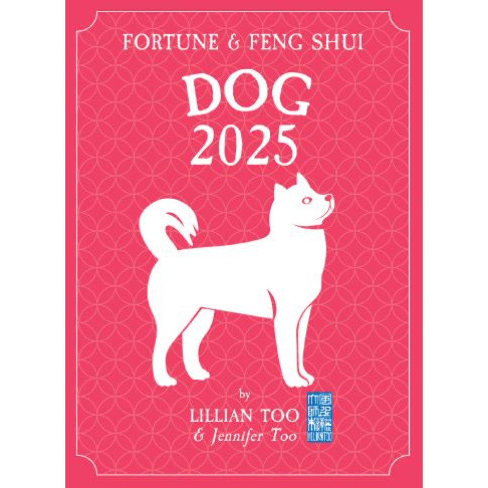 Fortune & Feng Shui 2025 - Dog - Lilian Too - 9789672726746 - Gerakbudaya