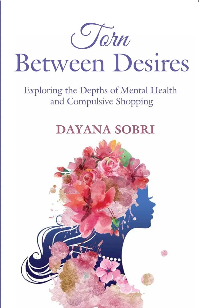 Torn Between Desires: Exploring the Depths of Mental Health and Compulsive Shopping - Dayana Sobri - 9789670076409 - Gerakbudaya