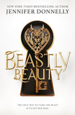 Beastly Beauty - Jennifer Donnelly - 9780702334740 - Scholastic UK