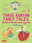 Three Korean Fairy Tales: Beloved Stories and Legends - Kim So-Un - 9780804852272 - Tuttle Publishing