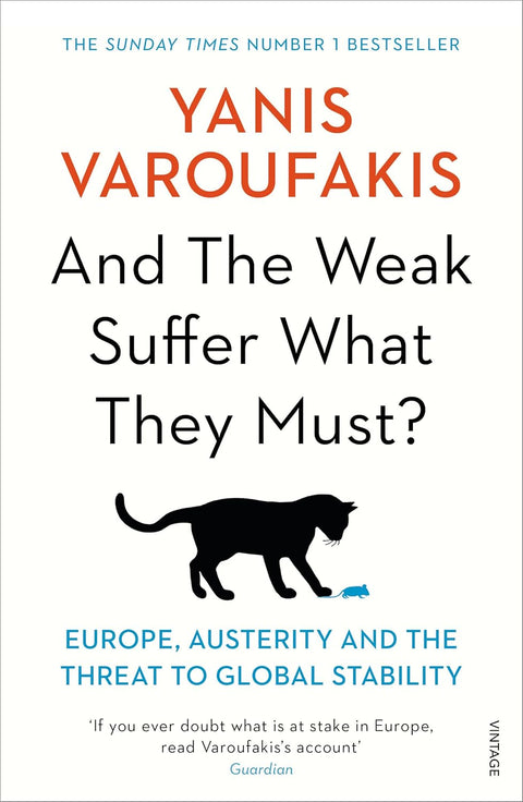 And the Weak Suffer What They Must? - Yanis Varoufakis - 9781784704117 - Penguin Books