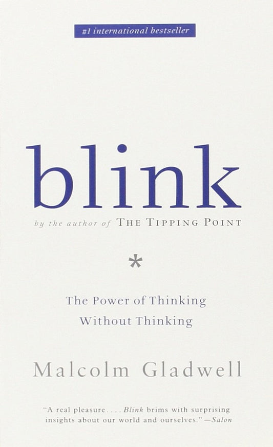 Blink. The Power Of Thinking Without Thinking - Malcolm Gladwell - 9780316057905 - Hachette Book