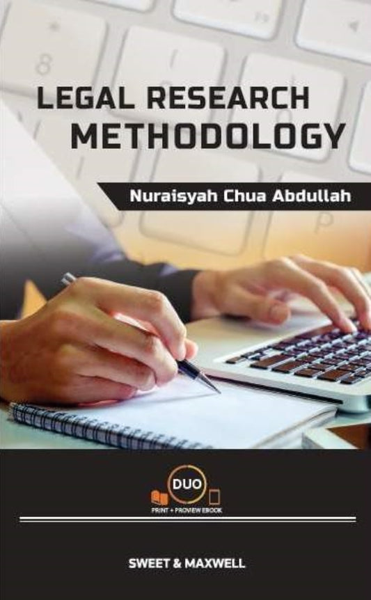Legal Research Methodology - Nuraisyah Chua Abdullah - 9789672187226 - Sweet & Maxwell