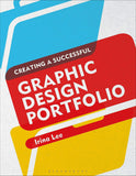 Creating a Successful Graphic Design Portfolio - Irina Lee - 9781474213875 - Bloomsbury