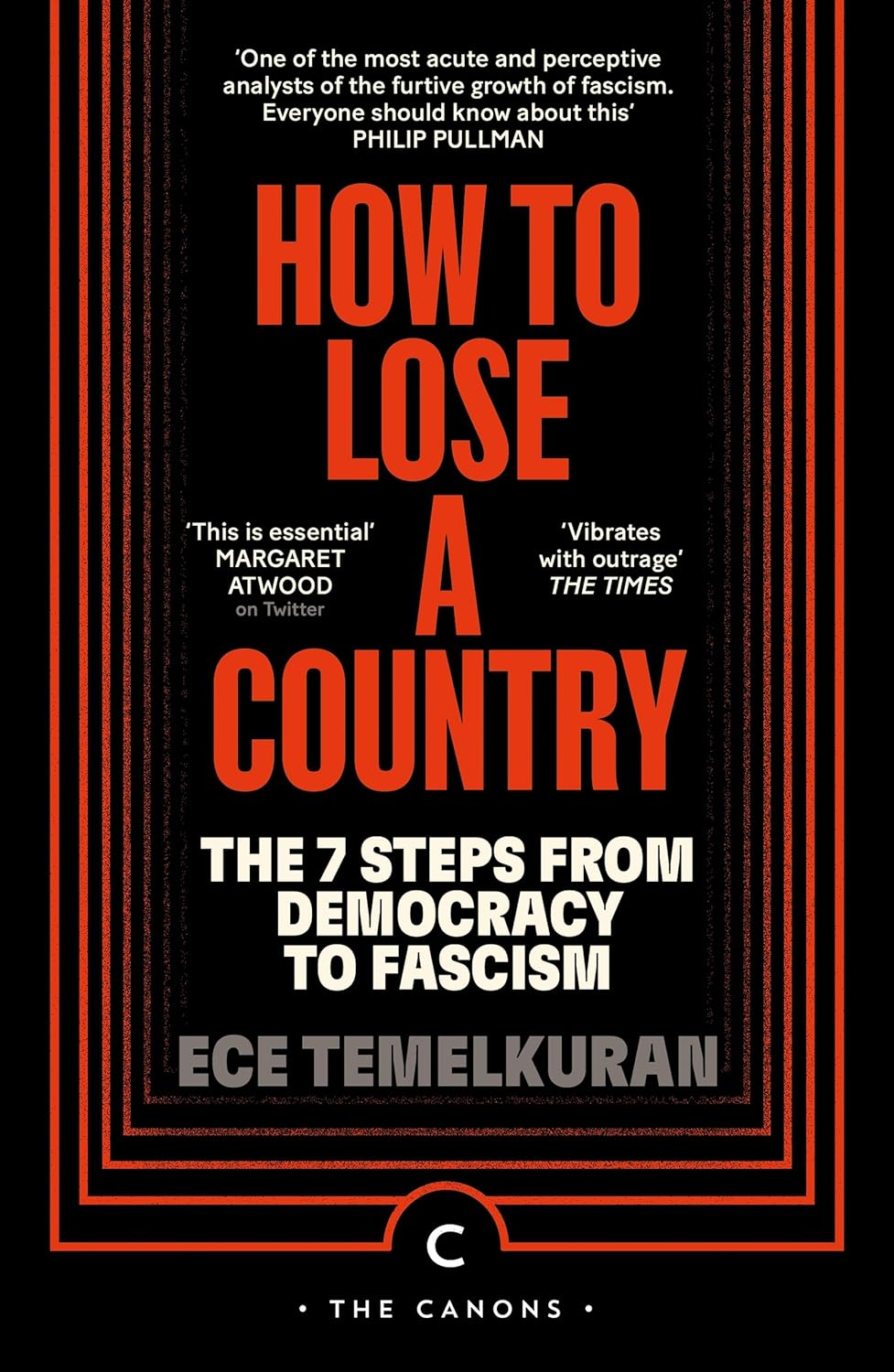 How to Lose a Country: The 7 Steps from Democracy to Fascism - Ece Temelkuran - 9781837263073 - Canongate