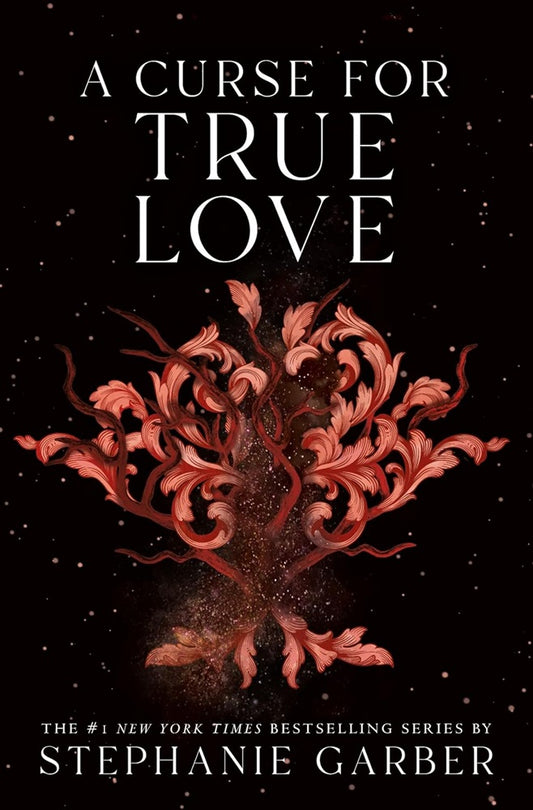 A Curse for True Love: 3 - Stephanie Garber - 9781250324061 - Flatiron Books