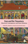 Iran and the Nusantara - Abdoolreza Alami - 9789670076461 - Gerakbudaya