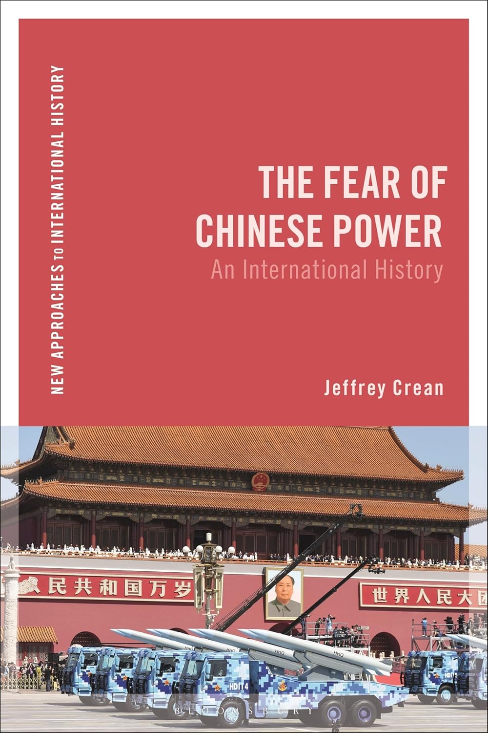 The Fear of Chinese Power: An International History - Jeffrey Crean - 9781350233942 - Bloomsbury