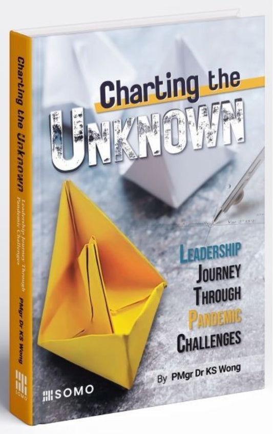 Charting The Unknown - Leadership Journey Through Pandemic Challenges - 9789670980669 - SOMO Publishing
