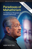 Paradoxes of Mahathirism - Khoo Boo Teik - 9786297575315 - SIRD