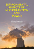 Environmental Impacts Of Nuclear Energy And Power - Howard C - 9781666888416 - Kaufman Press