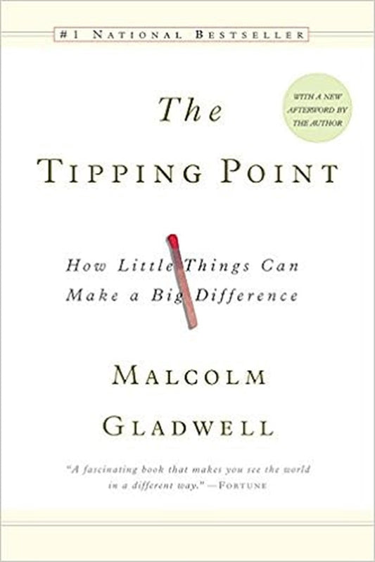 The Tipping Point : How Little Things Can Make a Big Difference - Malcolm Gladwell - 9780316679077 - Little Brown