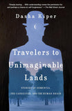 Travelers to Unimaginable Lands - Dasha Kiper - 9780399590559 - Random House