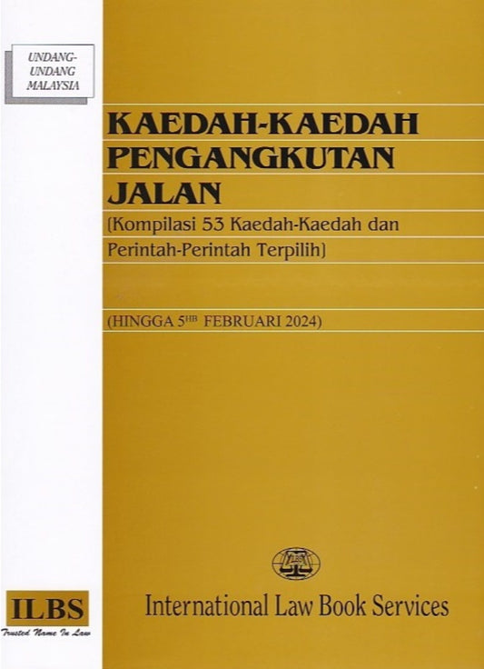 Kaedah-Kaedah Pengangkutan Jalan (Hingga 5hb Februari 2024) - 9789678930376 - ILBS