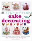 Step-by-Step Cake Decorating - Karen Sullivan - 9781409334811 - DK