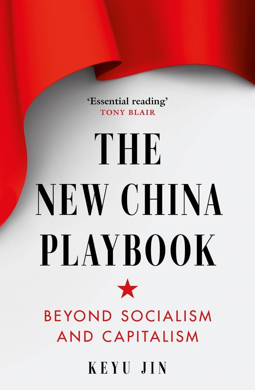 The New China Playbook: Beyond Socialism and Capitalism - Keyu Jin - 9781800753860 - Swift Press