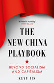 The New China Playbook: Beyond Socialism and Capitalism - Keyu Jin - 9781800753860 - Swift Press