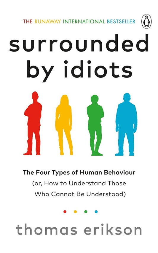 Surrounded by Idiots: The Four Types of Human Behaviour - Thomas Erikson - 9781785042188 - Vermilion