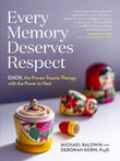 Every Memory Deserves Respect: EMDR, the Proven Trauma Therapy with the Power to Heal - Baldwin - 9781523511426 - Workman Publishing