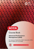 ACCA Advanced Performance Management (APM) Course Book (Valid To End June 2025) - 9781035513956 -BPP Learning Media