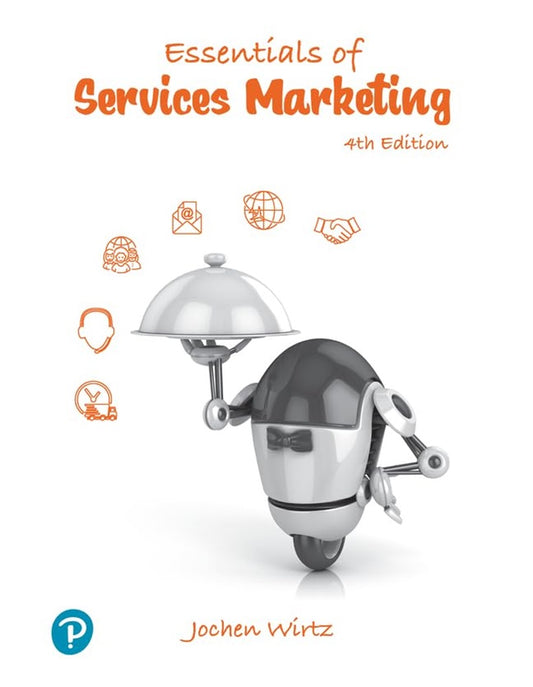 Essentials of Services Marketing 4th Edition - Jochen Wirtz - 9781292425191 - Pearson
