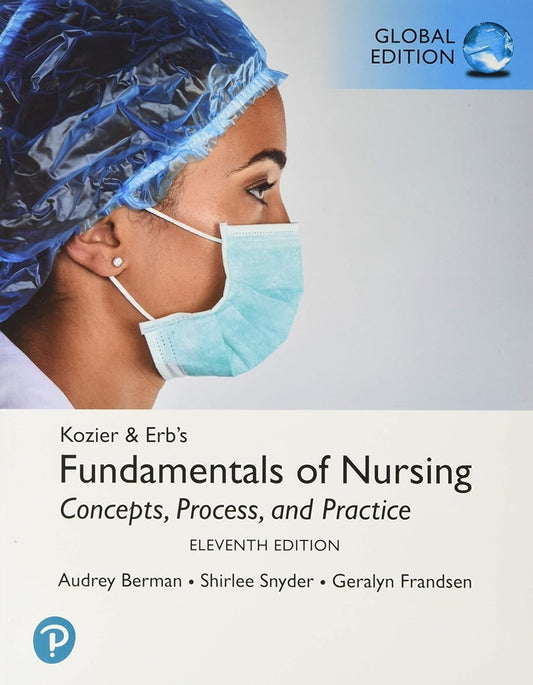 Kozier & Erb's Fundamentals of Nursing, Global Edition, 11th Edition - Audrey Berman - 9781292359793 - Pearson Education