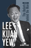 Lee Kuan Yew: The Beliefs behind the Man - Michael D. Barr - 9789834431303 - Talisman Publishing