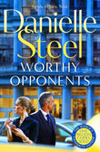 Worthy Opponents - Danielle Steel - 9781529022261 - Pan Macmillan