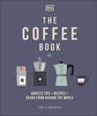 The Coffee Book : Barista Tips, Recipes, Beans from Around the World - Anette Moldvaer - 9780241481127 - Dorling Kindersley